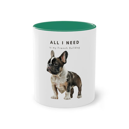 All I Need Is My French Bulldog Black White French Bulldog Two-Tone Coffee Mug, 325ml - White