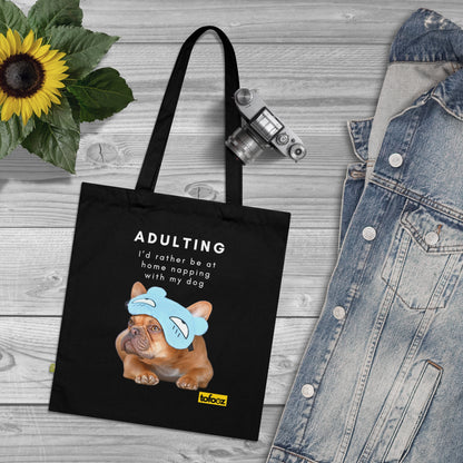 Adulting Rather Be Napping French Bulldog Organic Cotton Tote Bag