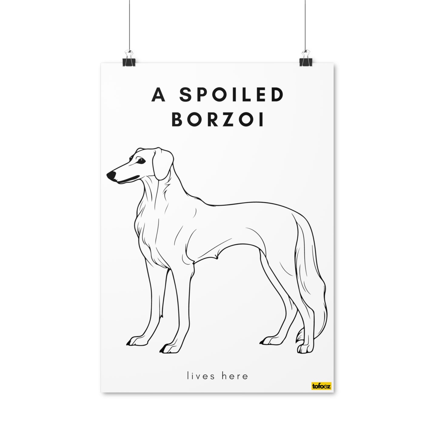 A Spoiled Borzoi Lives Here Full Body Outline Poster - Various Sizes