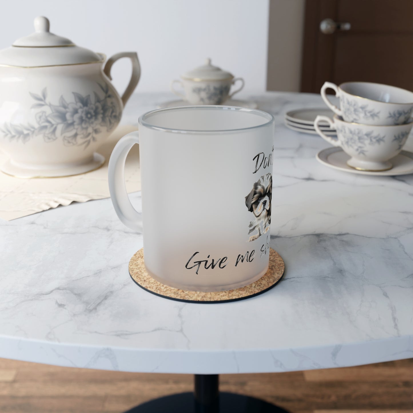 Don't Give Me Shih Today - Frosted Glass Mug, 325ml