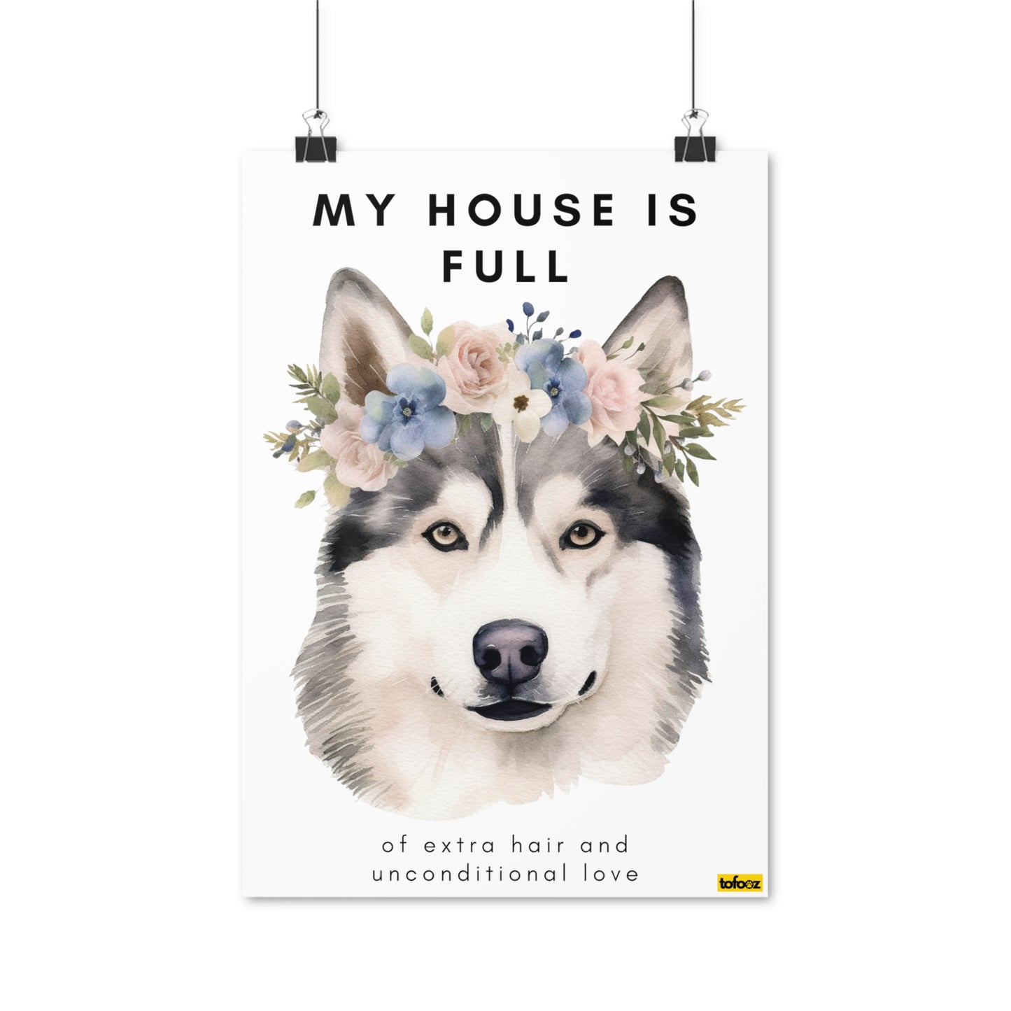 My House Is Full Husky Watercolor Poster - Various Sizes