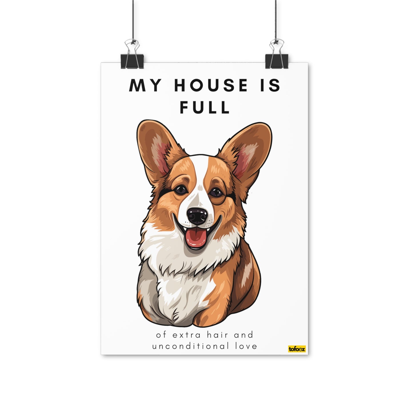 My House Is Full Corgi Poster - Various Sizes