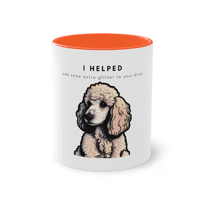 I Helped Add Glitter White Poodle Graphic Two-Tone Coffee Mug, 325ml - White