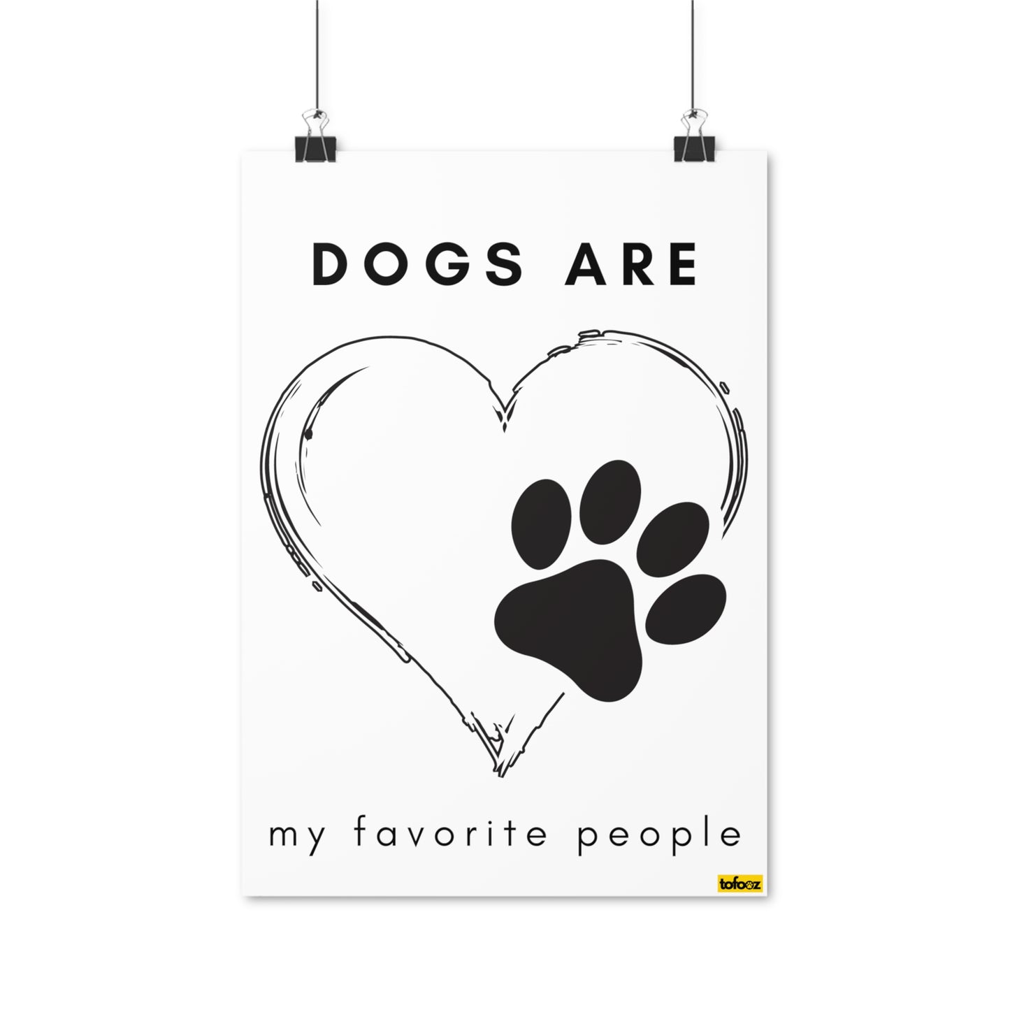 Dogs Are My Favorite People Poster - Various Sizes