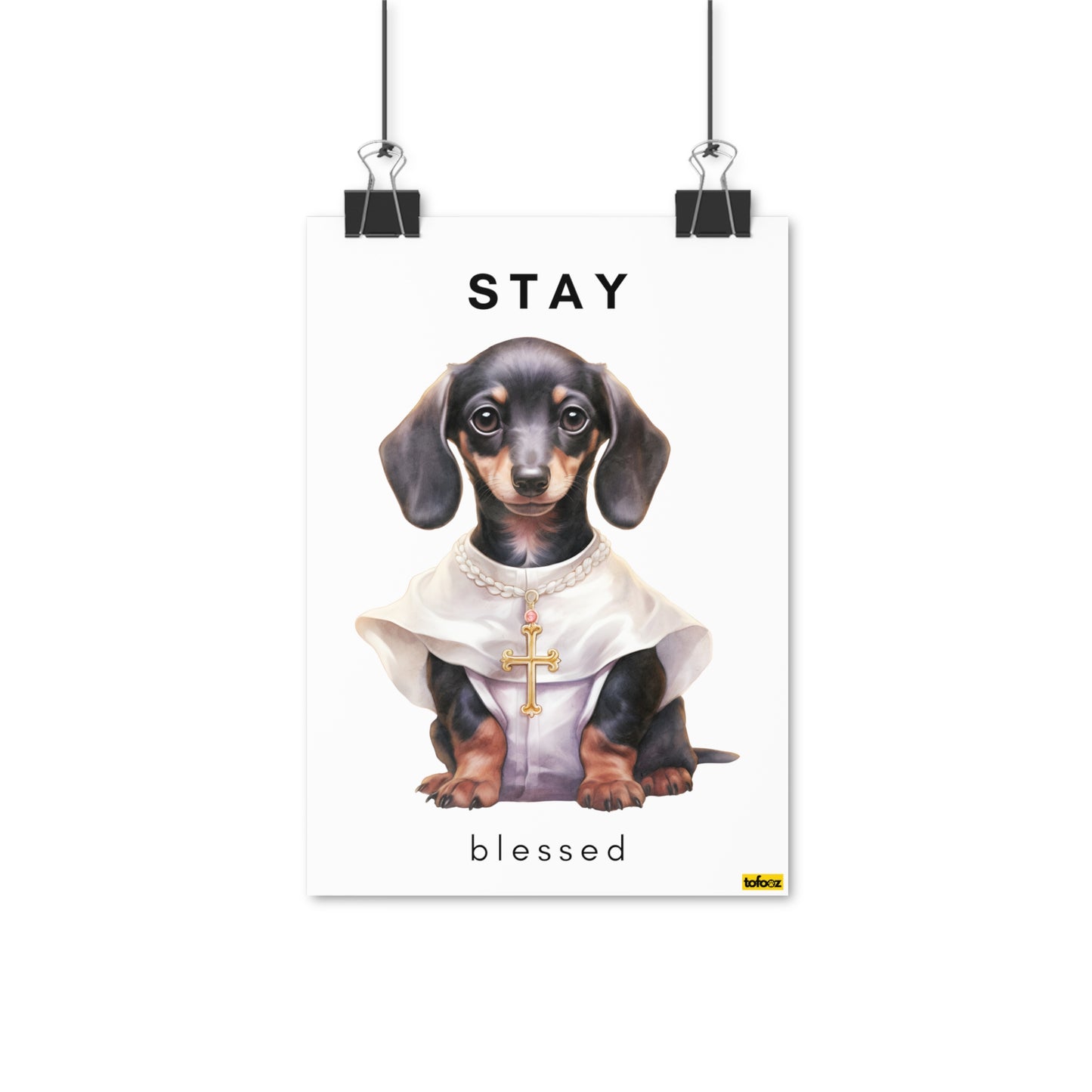 Stay Blessed Dachshund Poster - Various Sizes