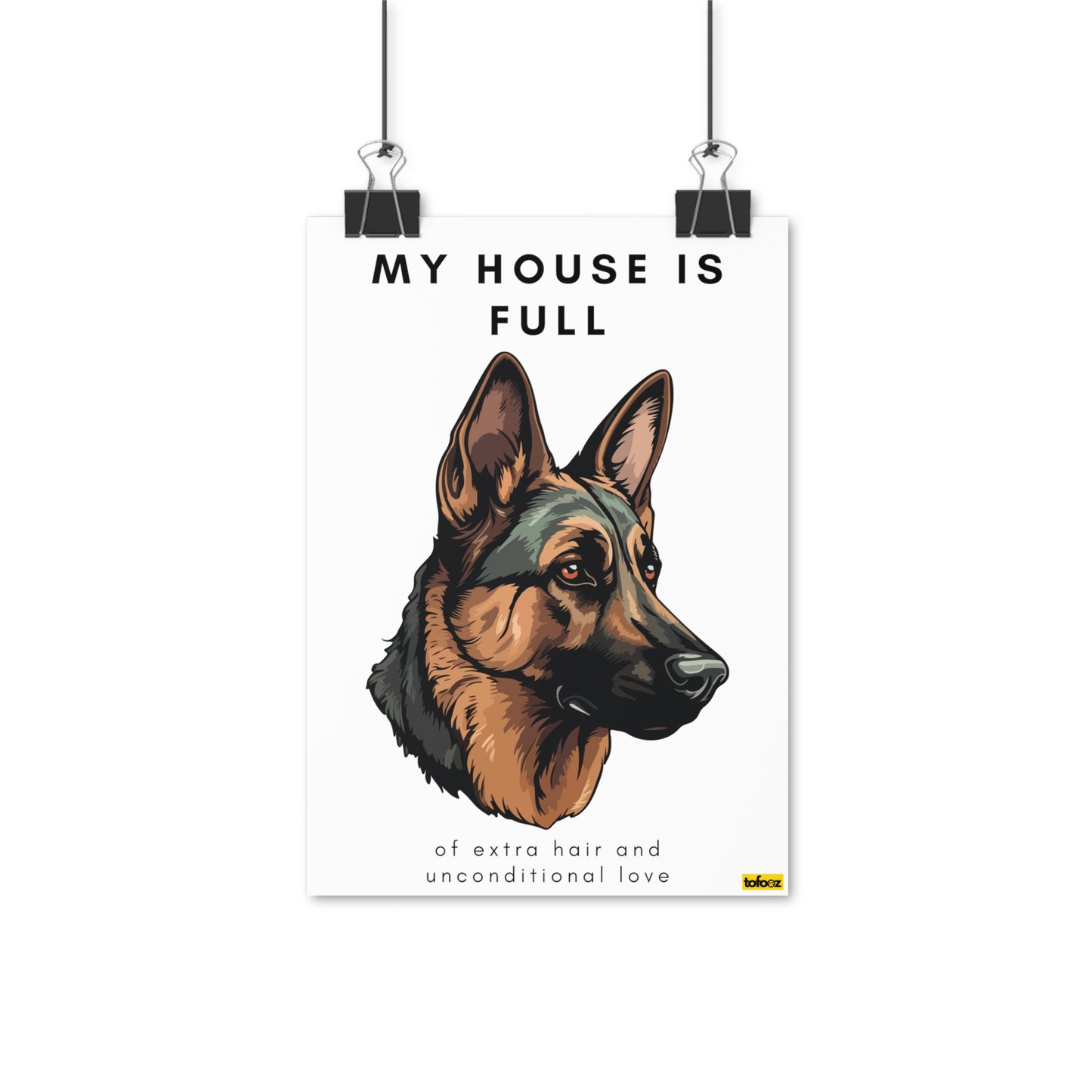 My House Is Full German Shepherd Poster - Various Sizes