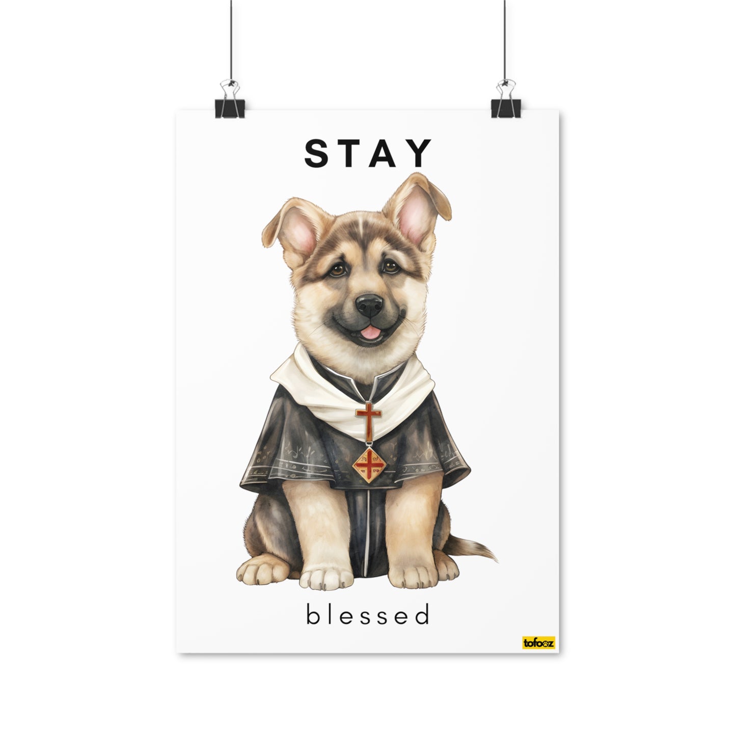 Stay Blessed German Shepherd Poster - Various Sizes