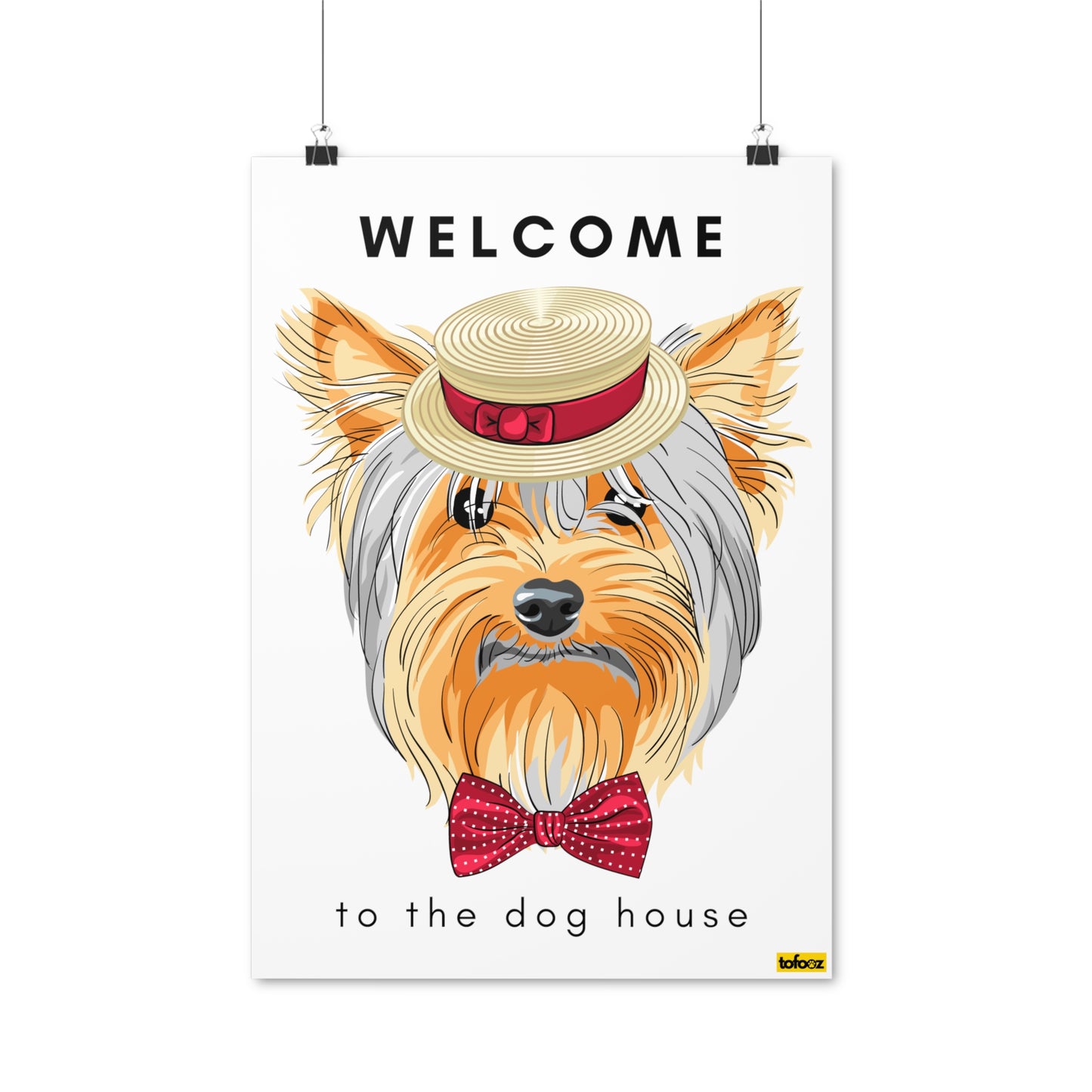 Welcome To The Dog House Yorkshire Terrier Poster - Various Sizes