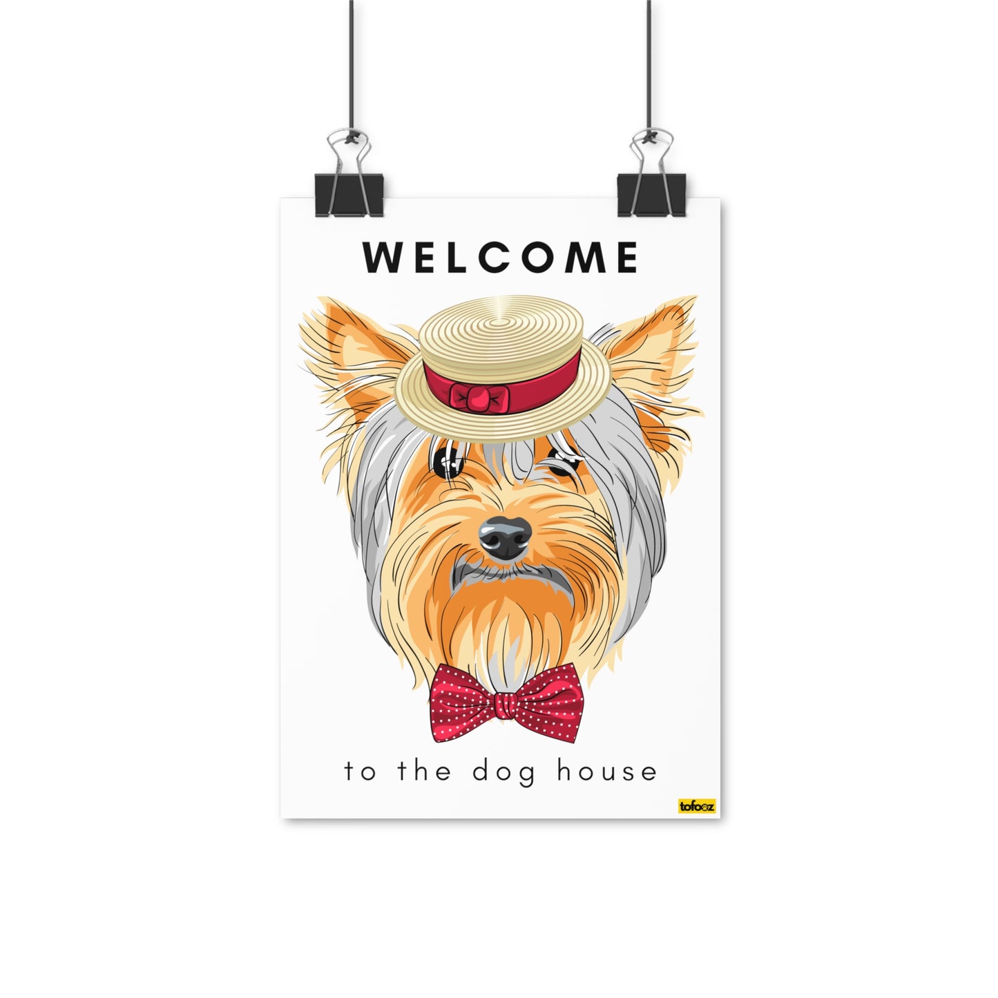 Welcome To The Dog House Yorkshire Terrier Poster - Various Sizes