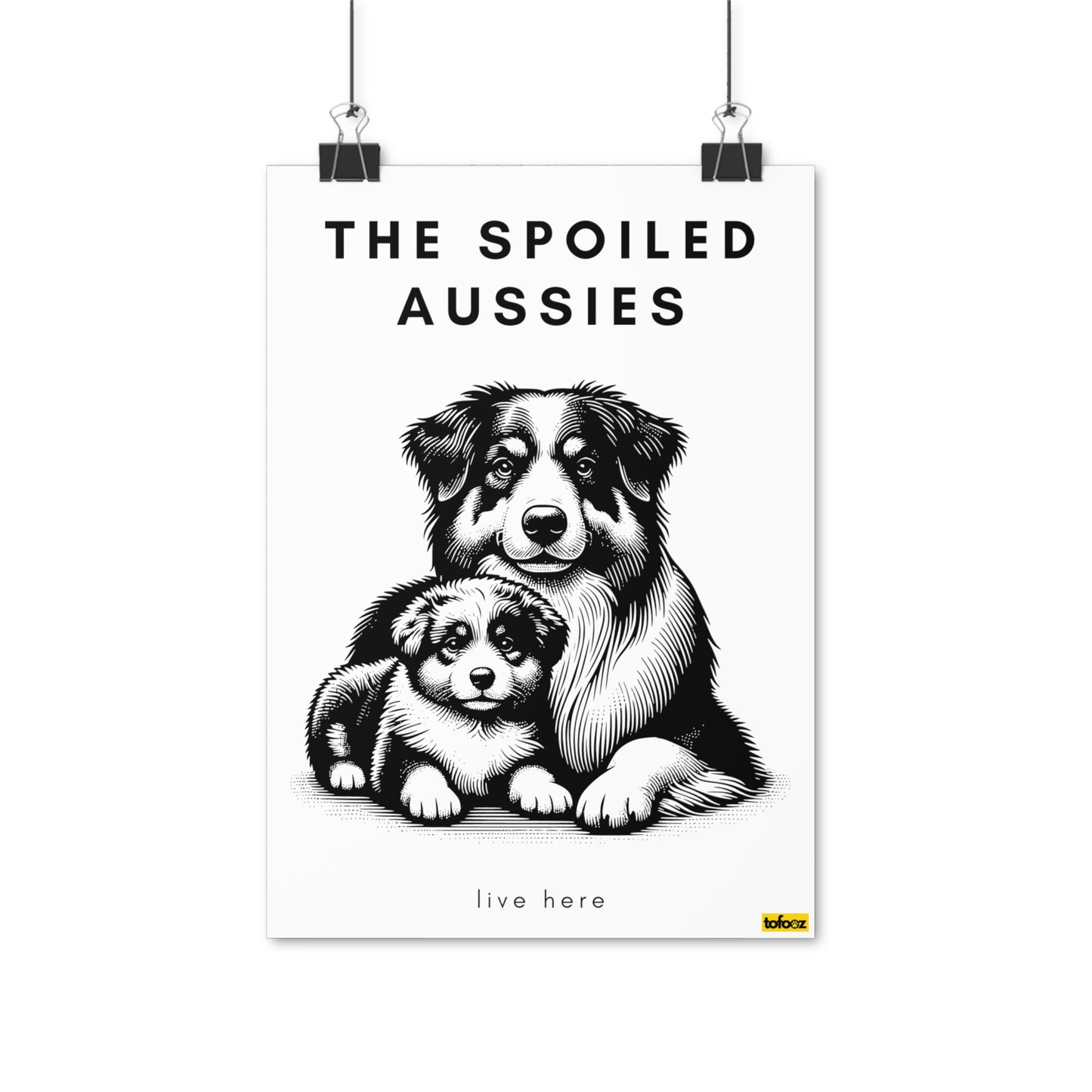 The Spoiled Aussies Live Here Graphic Poster - Various Sizes