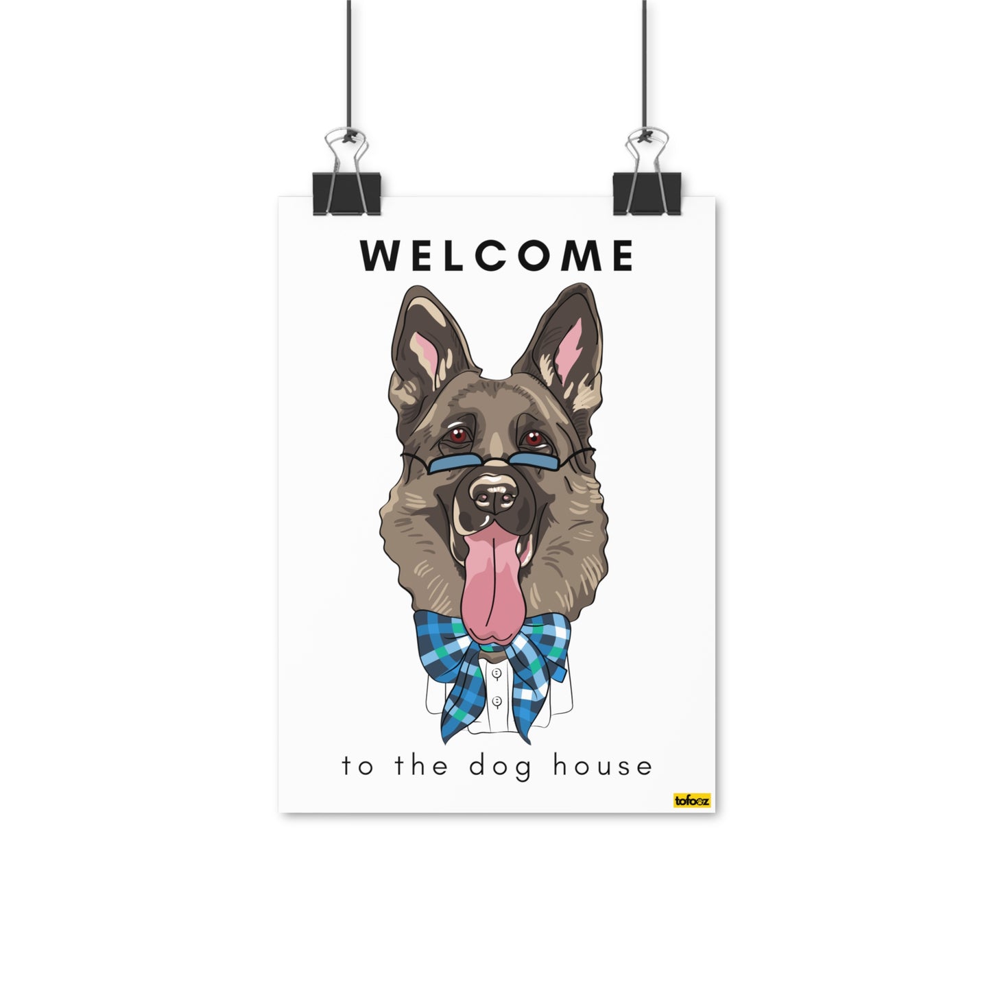 Welcome To The Dog House German Shepherd Glasses Poster - Various Sizes