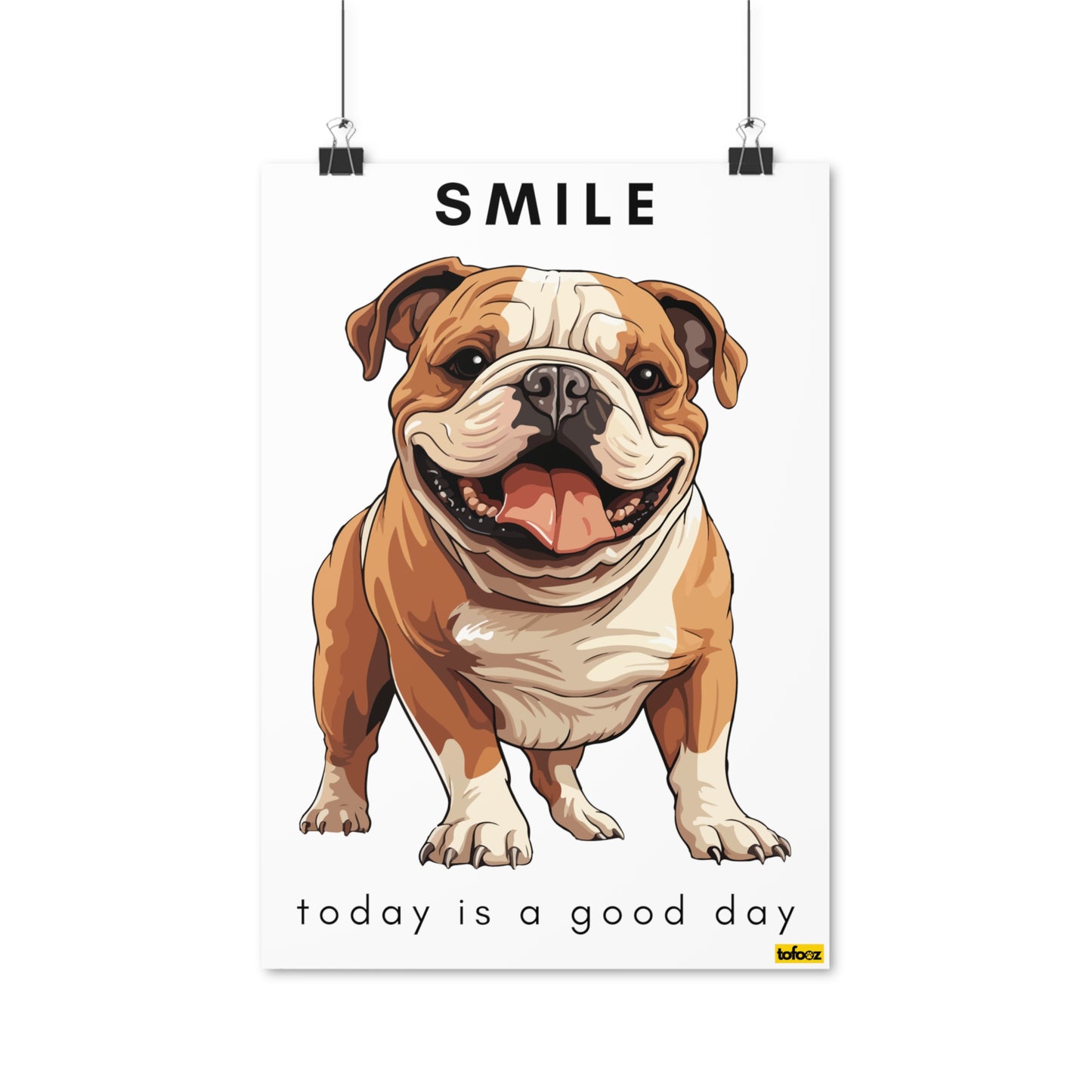 Smile Good Day English Bulldog Poster - Various Sizes