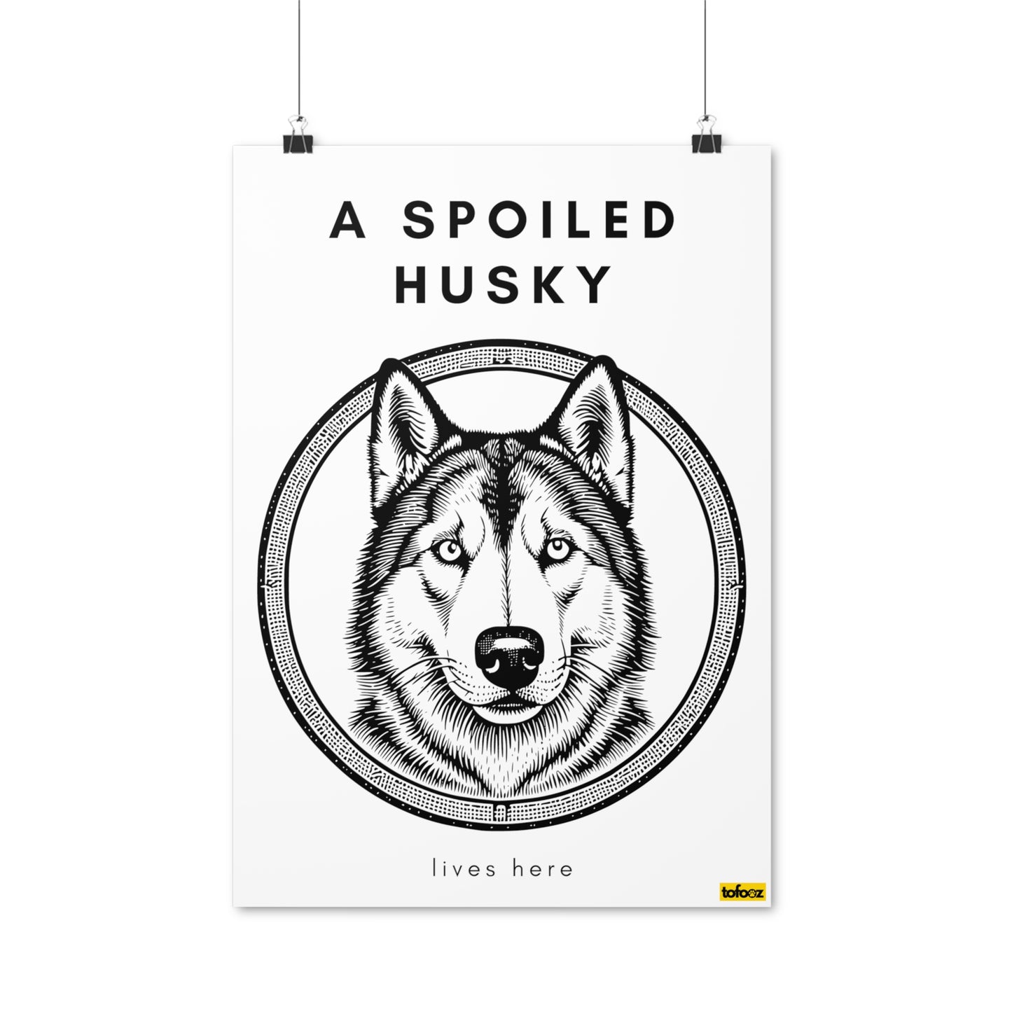 A Spoiled Husky Lives Here Circle Graphic Poster - Various Sizes