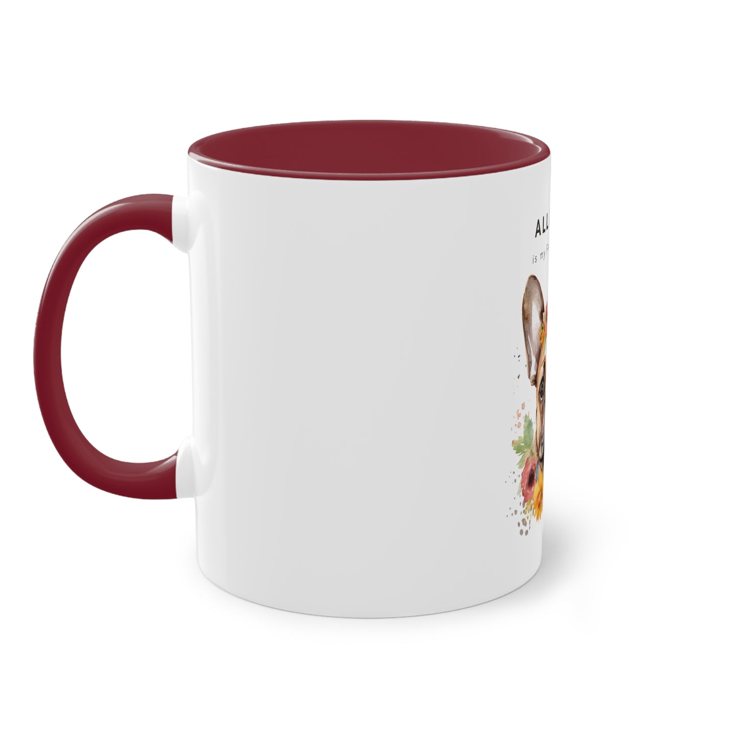 All I Need Is My French Bulldog Two-Tone Coffee Mug, 325ml - White