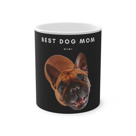 Best Dog Mom Ever Brown French Bulldog Magic Mug, 325ml - Black