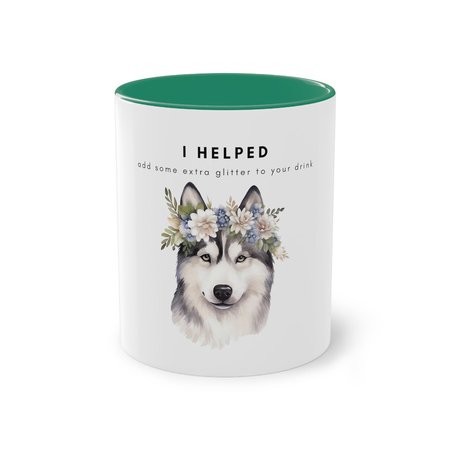 I Helped Add Glitter Husky Flowers Two-Tone Coffee Mug, 325ml - White