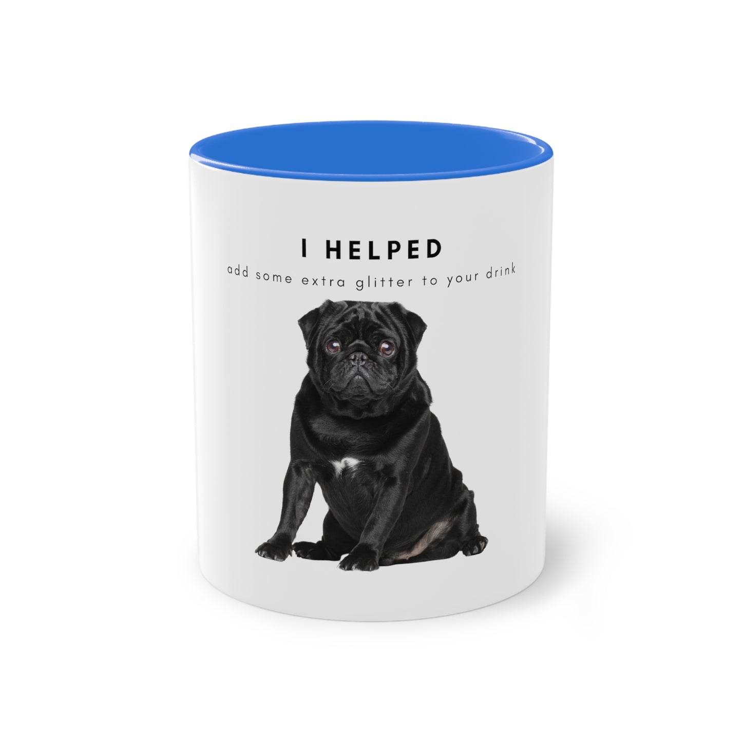 I Helped Add Glitter Black Pug Two-Tone Coffee Mug, 325ml - White