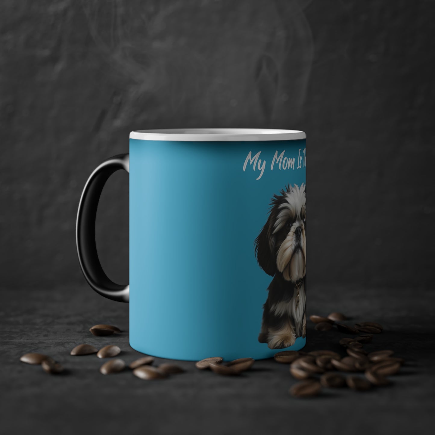 My Mom Is The Shih Shih Tzu Magic Mug, 325ml - Turquoise