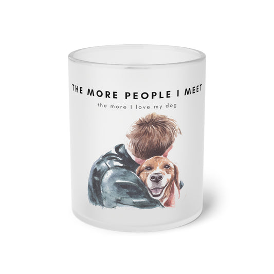 More People I Meet More I Love My Dog (M) - Frosted Glass Mug, 325ml