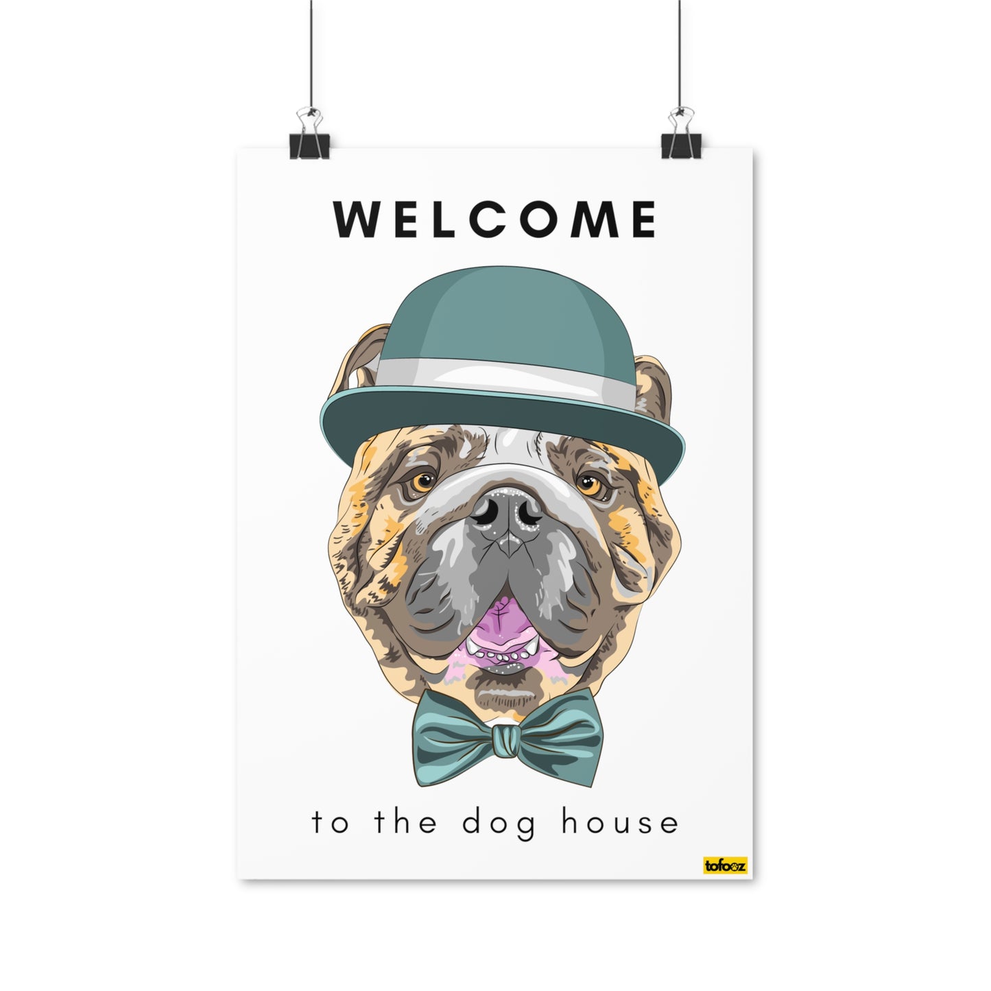 Welcome To The Dog House English Bulldog Poster - Various Sizes