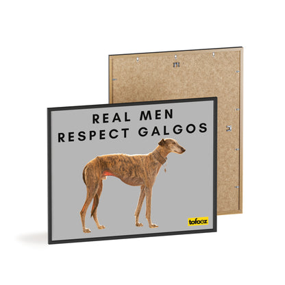 Real Men Respect Galgos Brindle Poster with Wooden Frame, Horizontal - Various Sizes