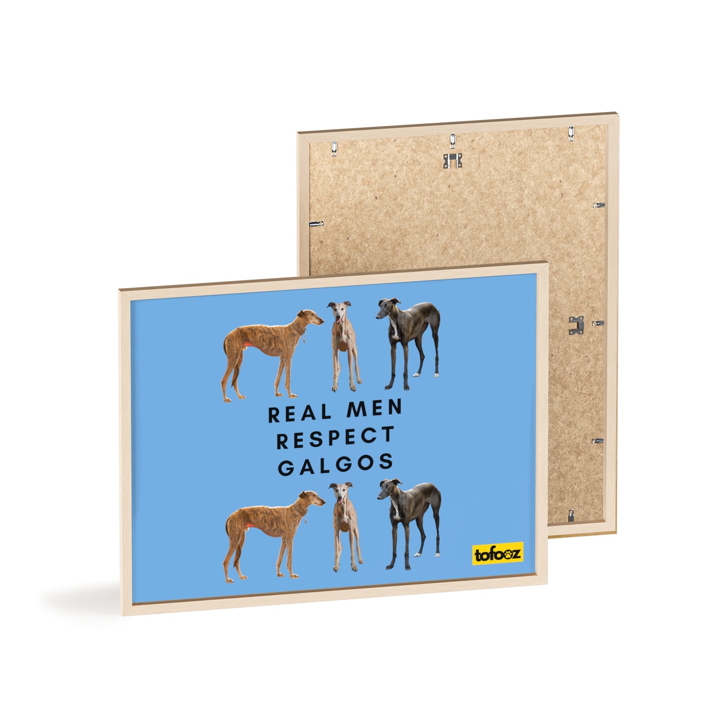 Real Men Respect Galgos Poster with Wooden Frame, Horizontal - Various Sizes