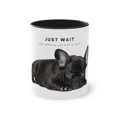 Just Wait Caffeine Black French Bulldog Puppy Two-Tone Coffee Mug, 325ml - White