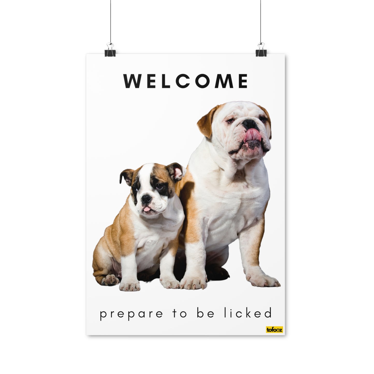 Welcome Prepare To Be Licked English Bulldogs Poster - Various Sizes