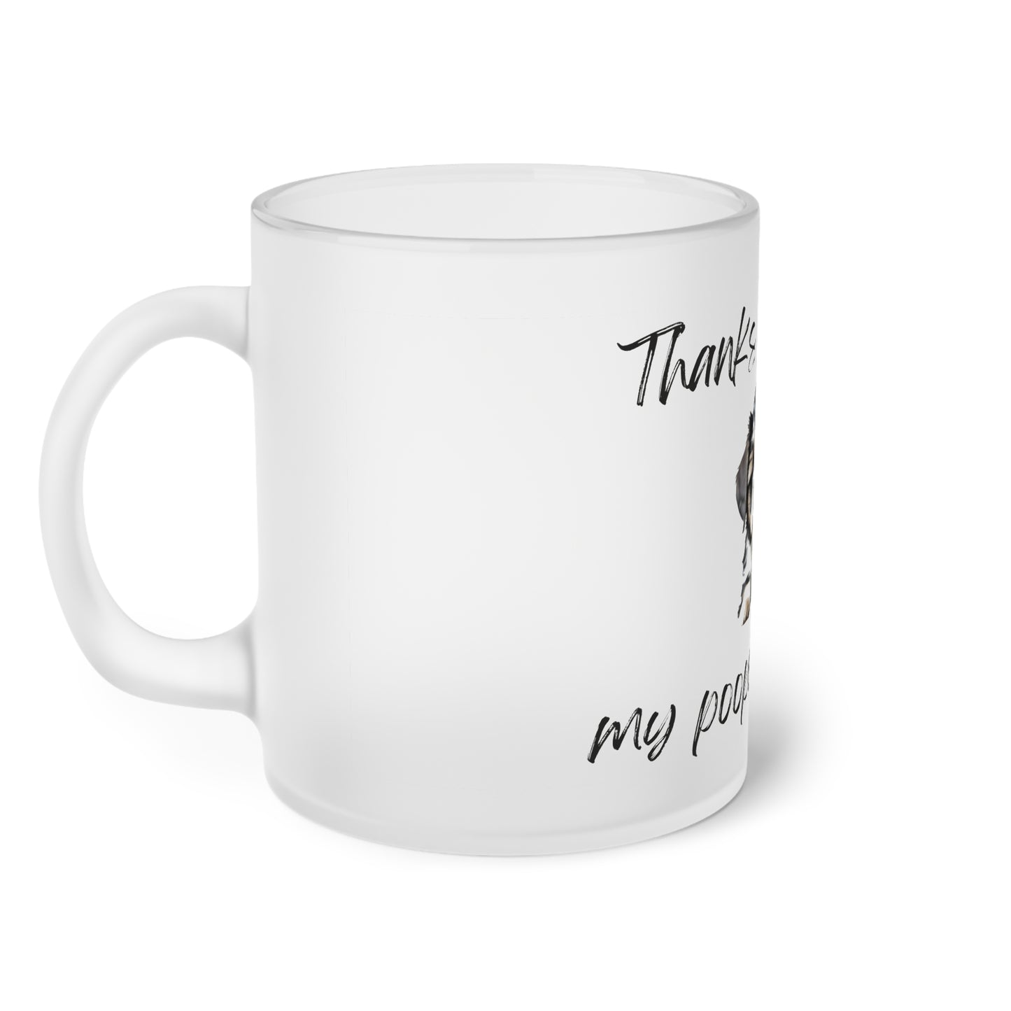 Thanks For Being My Pooper Scooper Shih Tzu - Frosted Glass Mug, 325ml