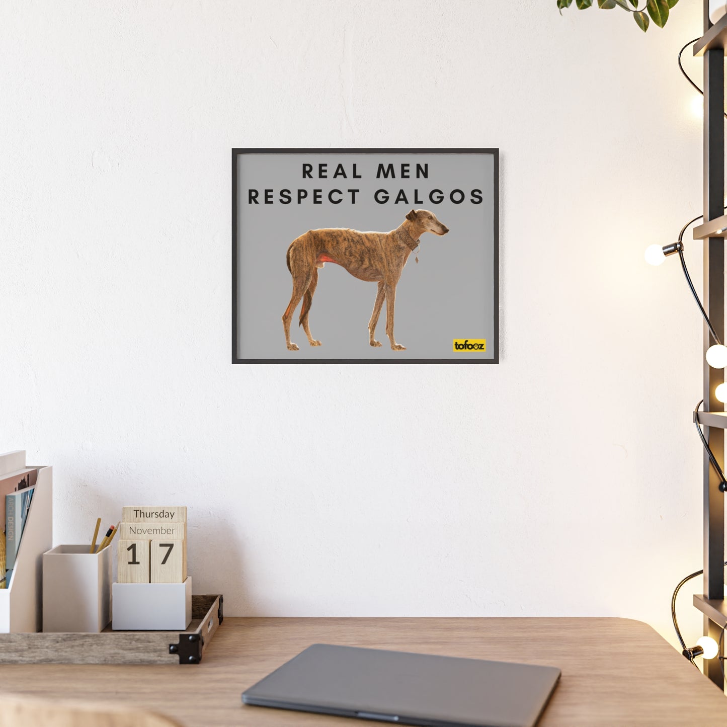 Real Men Respect Galgos Brindle Poster with Wooden Frame, Horizontal - Various Sizes