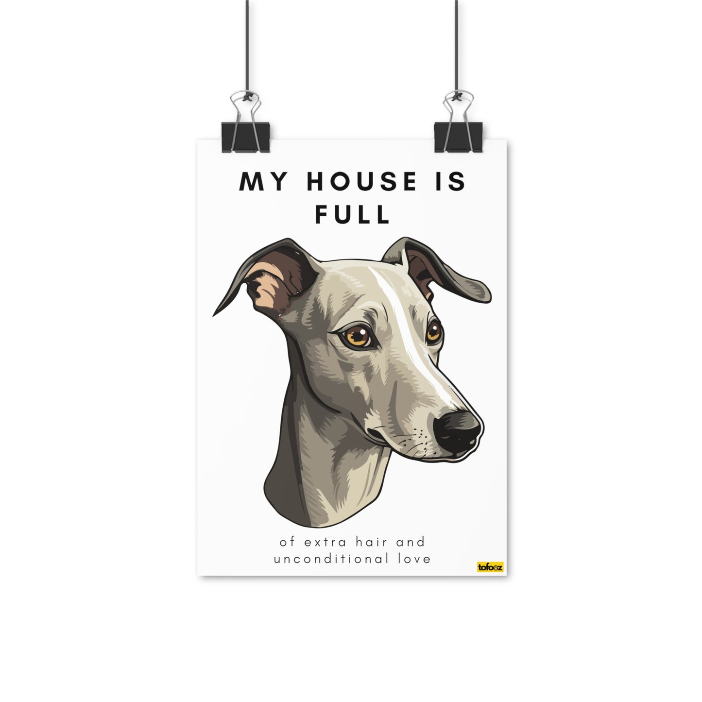 My House Is Full Italian Greyhound Poster - Various Sizes