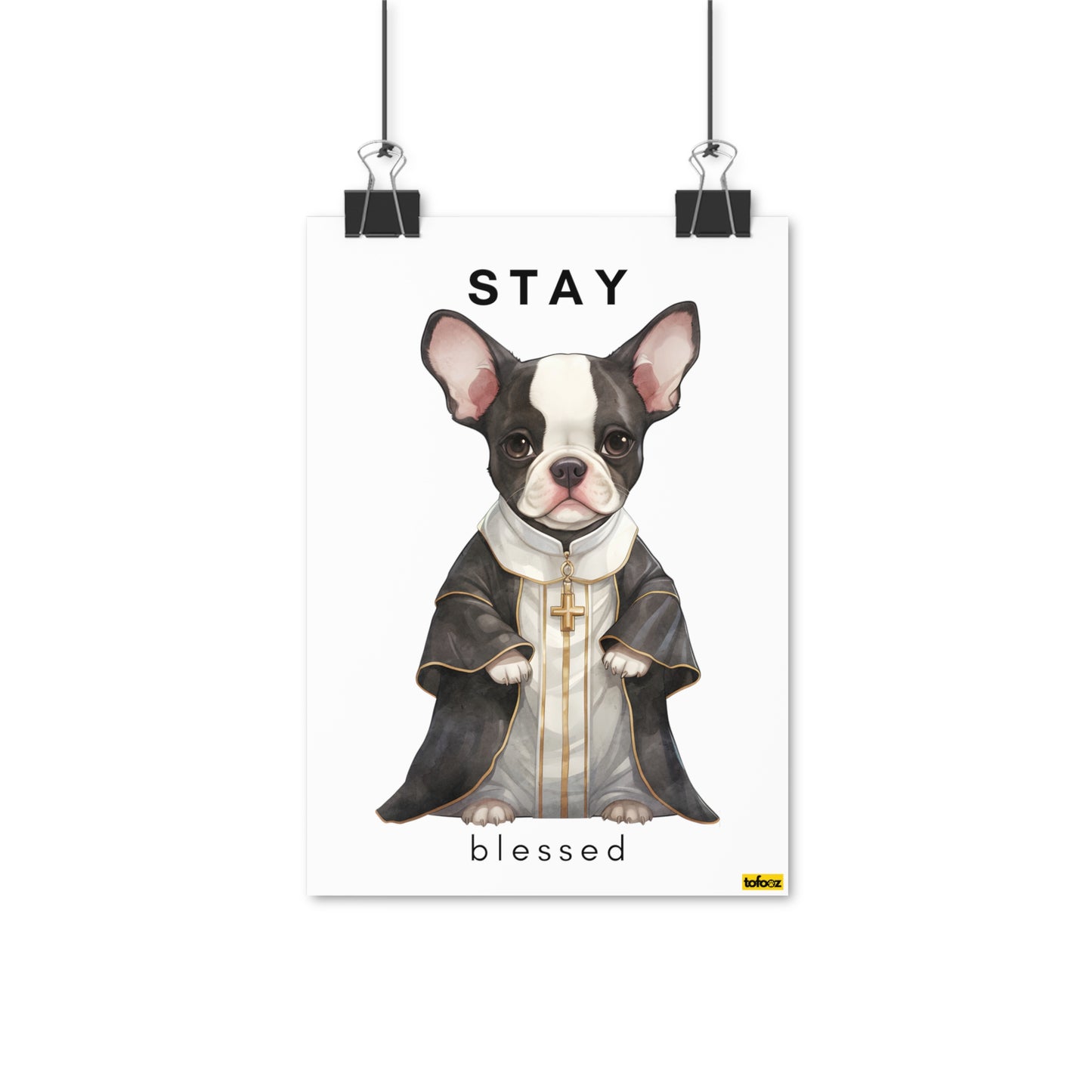 Stay Blessed French Bulldog Poster - Various Sizes