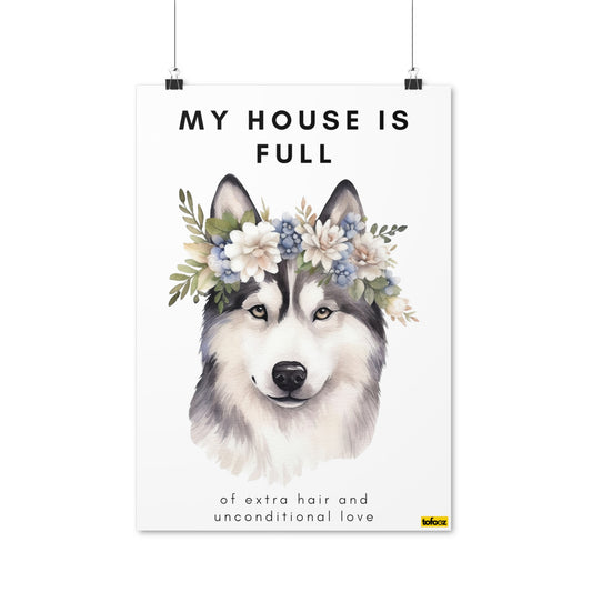 My House Is Full Husky Watercolor Poster - Various Sizes