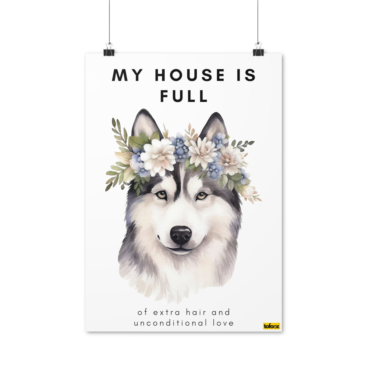 My House Is Full Husky Watercolor Poster - Various Sizes