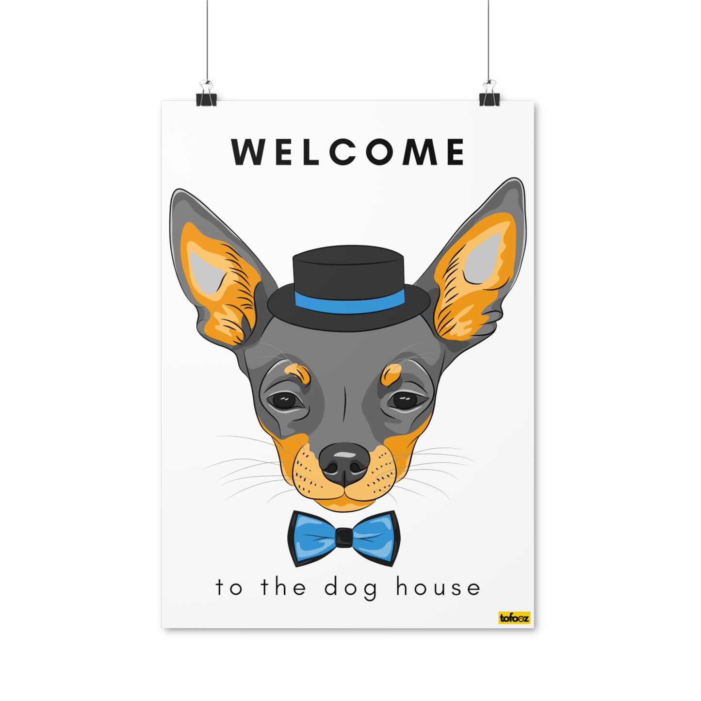 Welcome To The Dog House Chihuahua Poster - Various Sizes