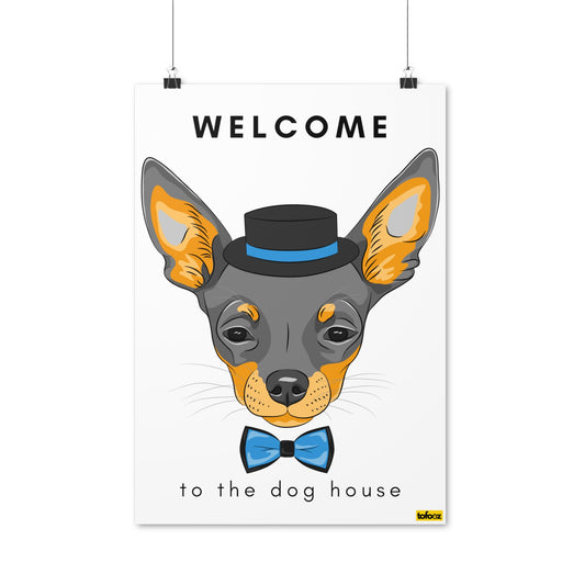 Welcome To The Dog House Chihuahua Poster - Various Sizes