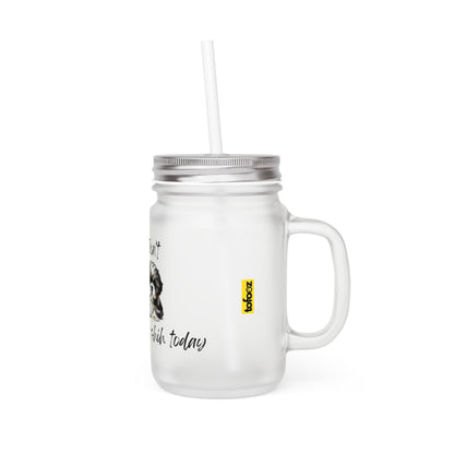 Don't Give Me Shih Today - Mason Jar With Straw And Lid, 355ml