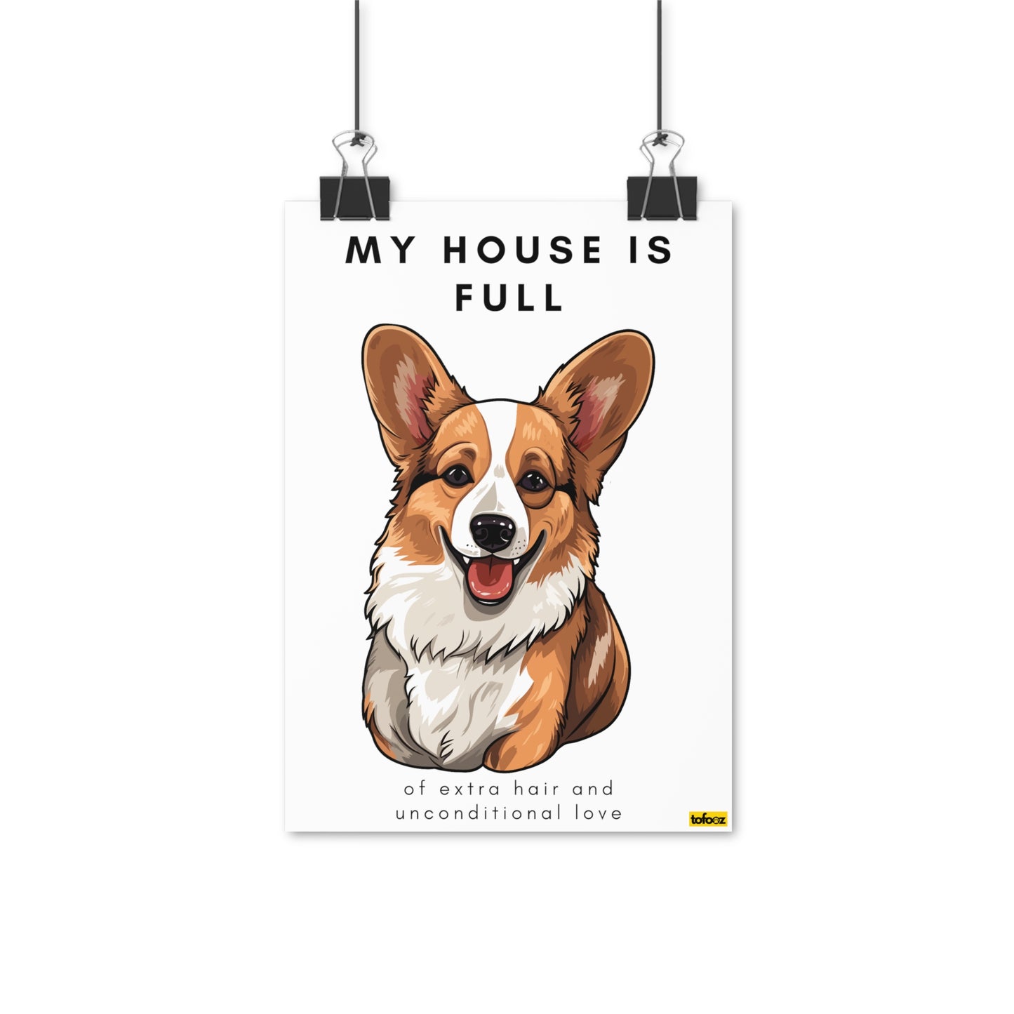 My House Is Full Corgi Poster - Various Sizes