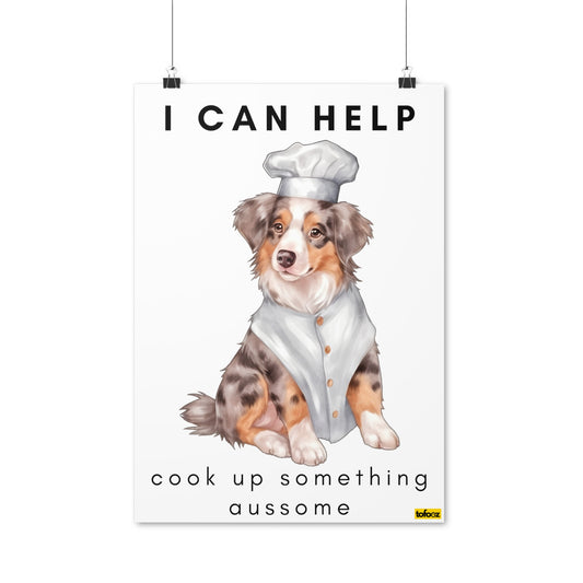 I Can Help Cook Red Merle Aussie Poster - Various Sizes