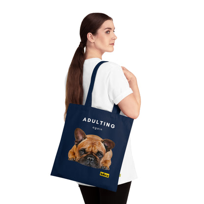 Adulting Again Brown French Bulldog Organic Cotton Tote Bag