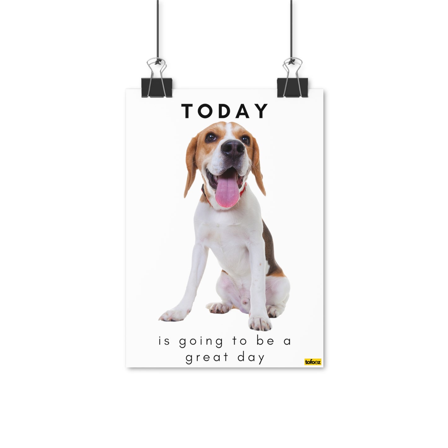 Today Is Going To Be A Great Day Beagle Poster - Various Sizes