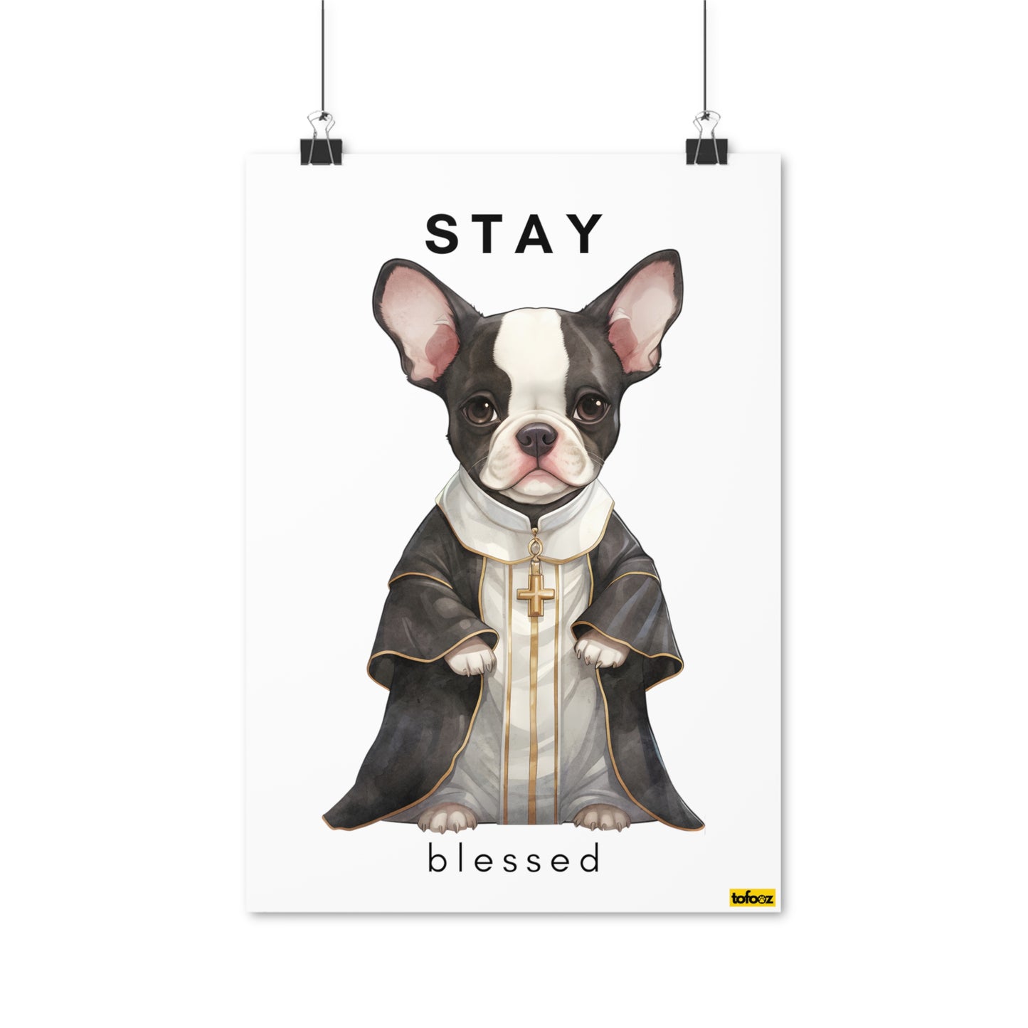 Stay Blessed French Bulldog Poster - Various Sizes