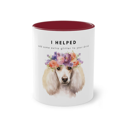 I Helped Add Glitter Poodle Flowers Two-Tone Coffee Mug, 325ml - White