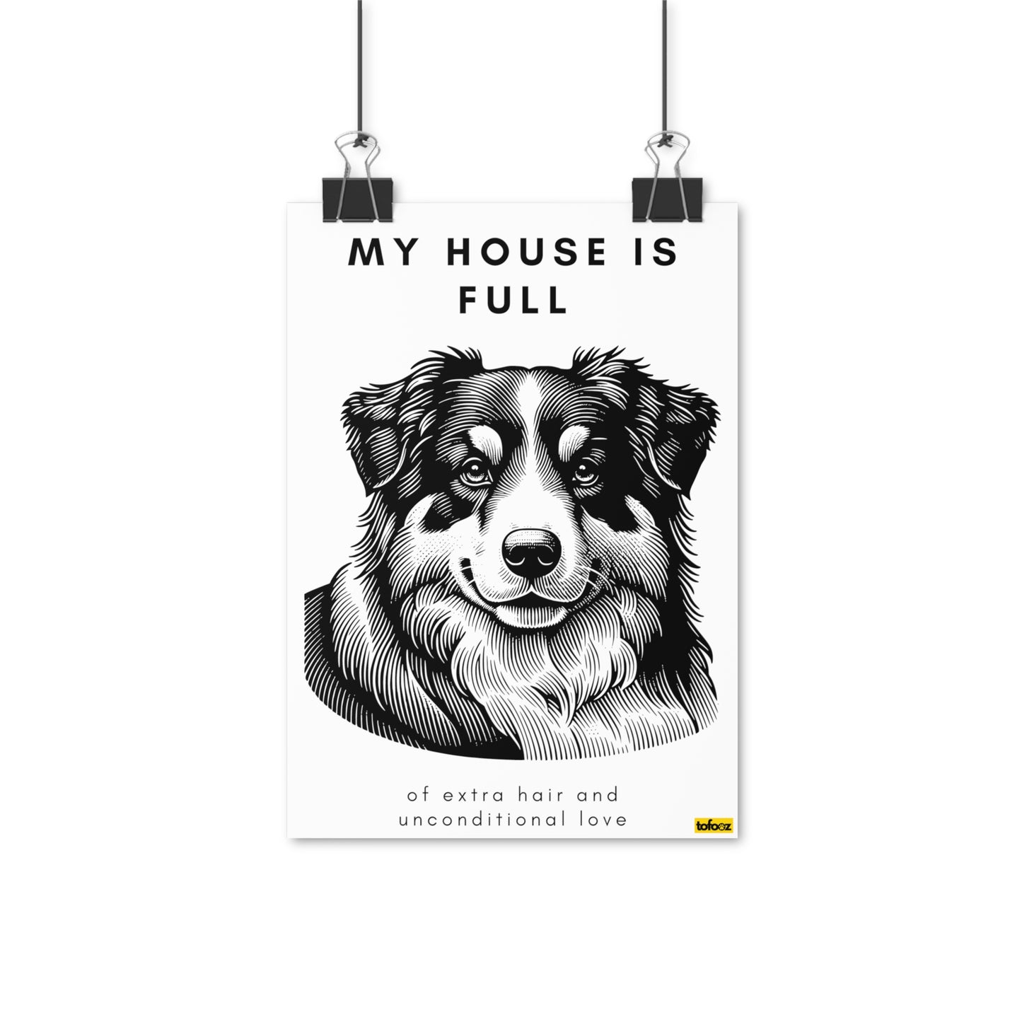 My House Is Full Aussie Poster - Various Sizes