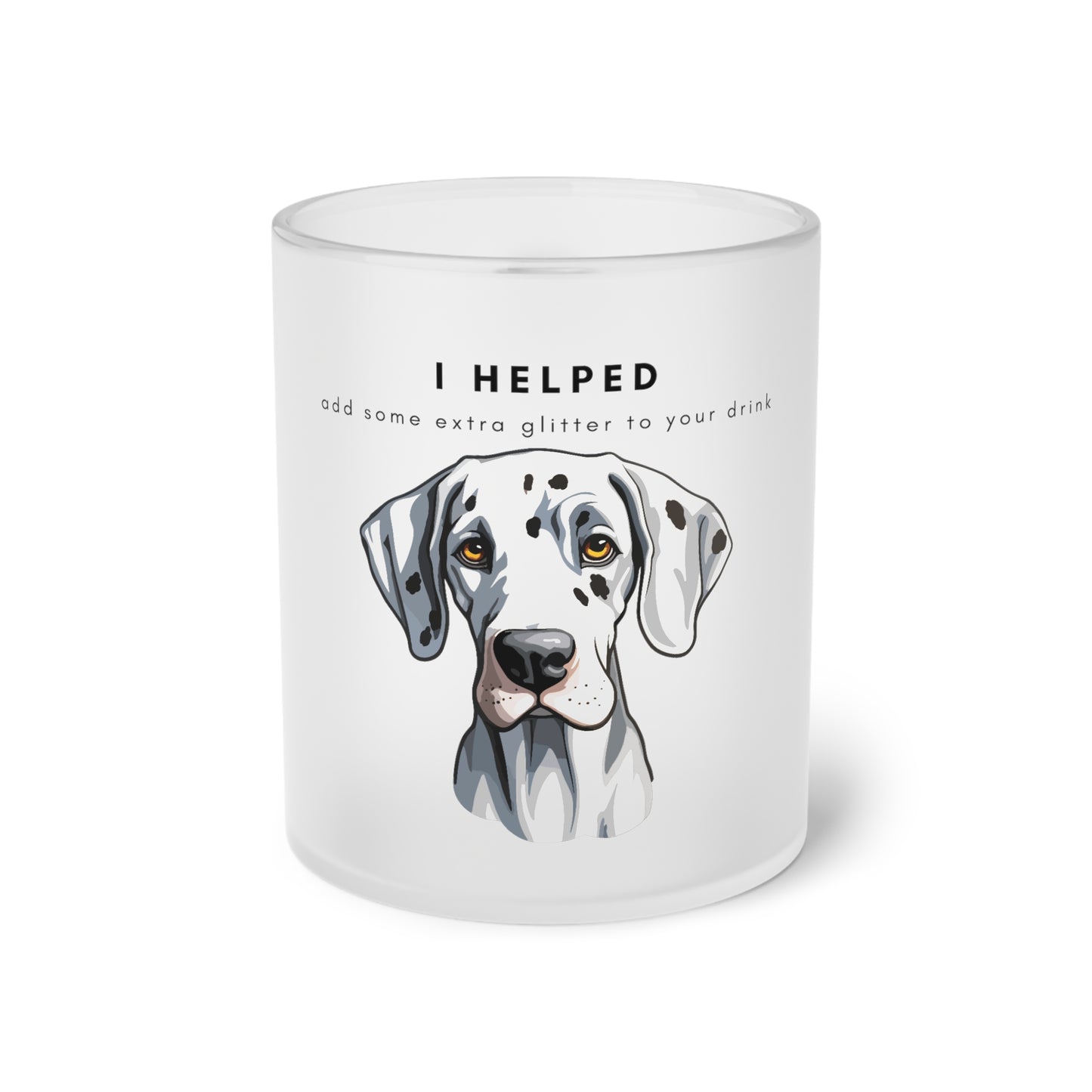 I Helped Add Glitter Great Dane White - Frosted Glass Mug, 325ml