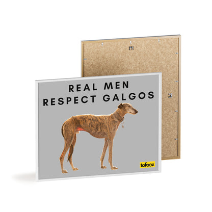 Real Men Respect Galgos Brindle Poster with Wooden Frame, Horizontal - Various Sizes