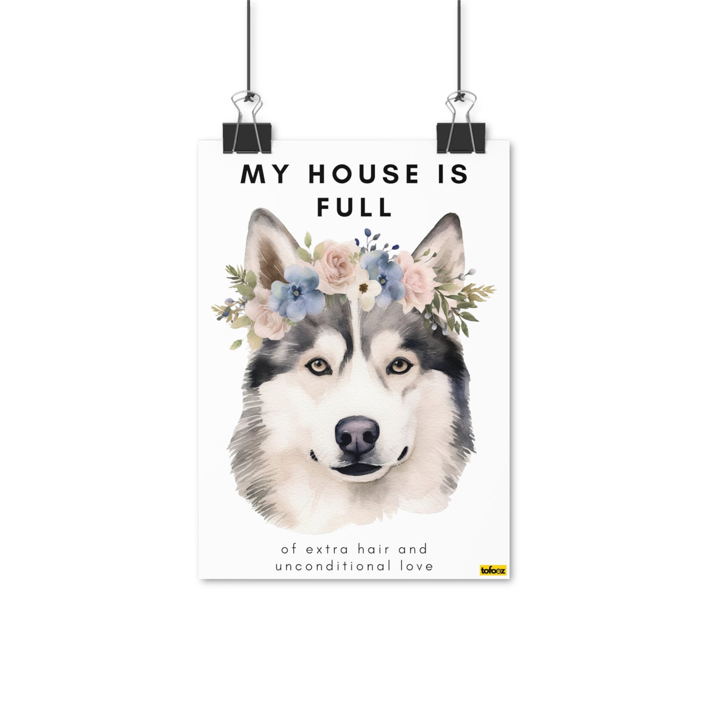 My House Is Full Husky Watercolor Poster - Various Sizes