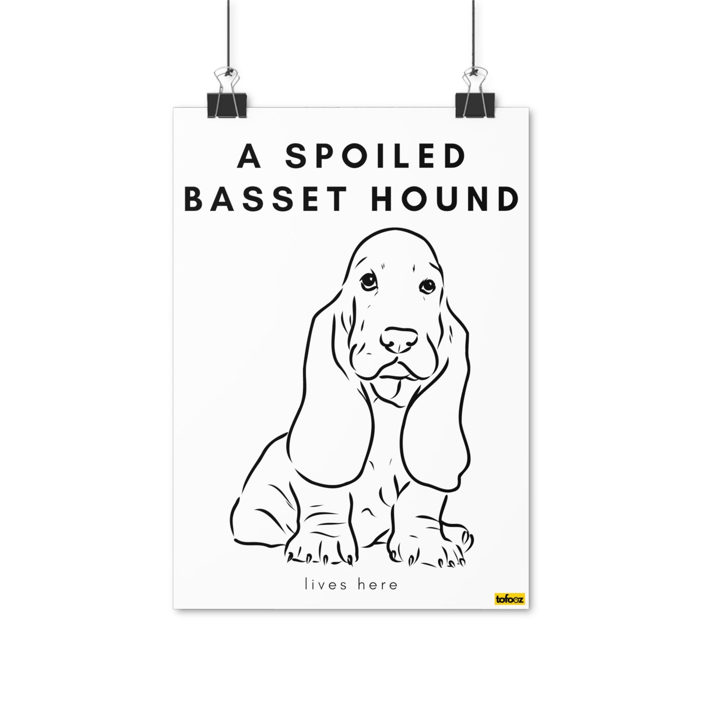 A Spoiled Basset Hound Lives Here Simple Outline Poster - Various Sizes