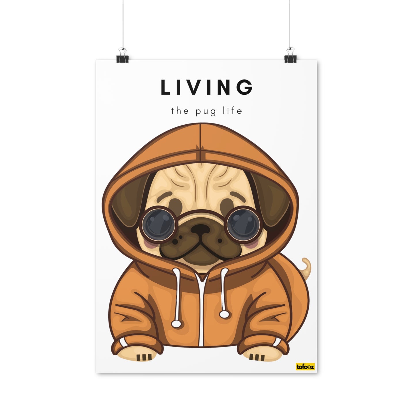 Living The Pug Life Pug Poster - Various Sizes