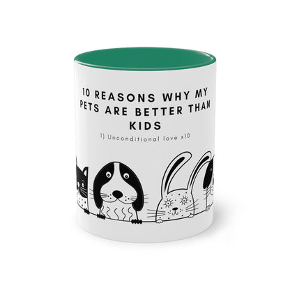 Ten Reasons Why Pets Better Than Kids Unconditional Love Two-Tone Coffee Mug, 325ml - White